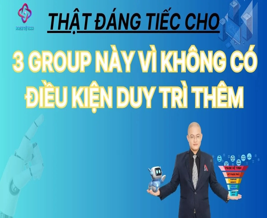 Thật Đáng Tiếc Cho 3 Group Này Vì Không Có Điều Kiện Duy Trì Tiếp